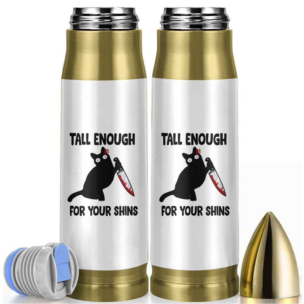 Tall Enough For Your Shins Bullet Tumbler Funny Cat Sarcastic Meme
