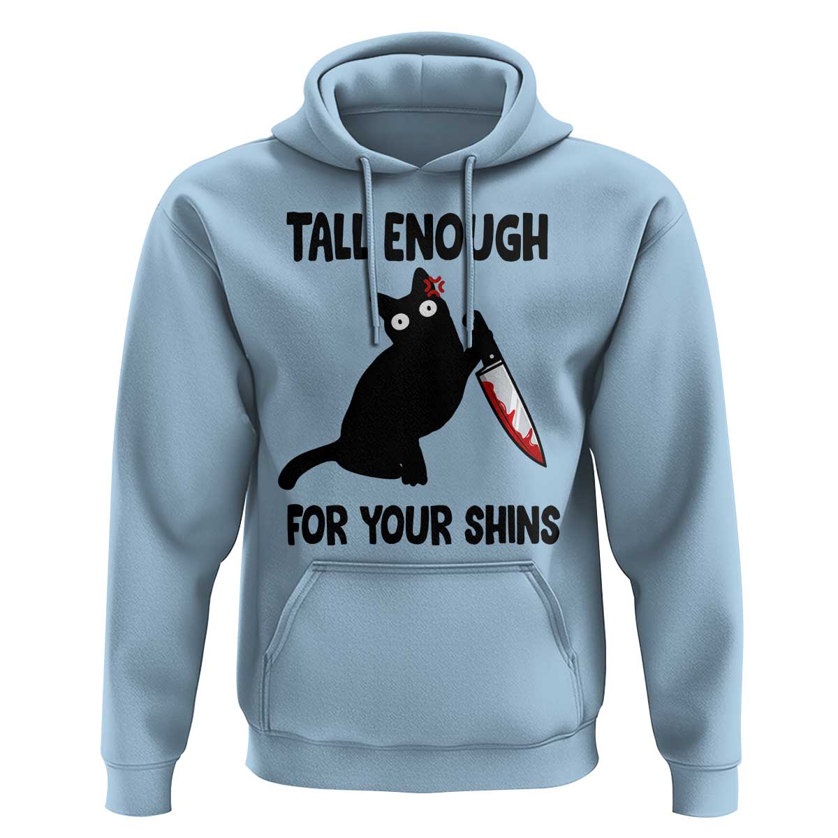 Tall Enough For Your Shins Hoodie Funny Cat Sarcastic Meme