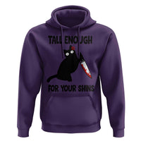 Tall Enough For Your Shins Hoodie Funny Cat Sarcastic Meme