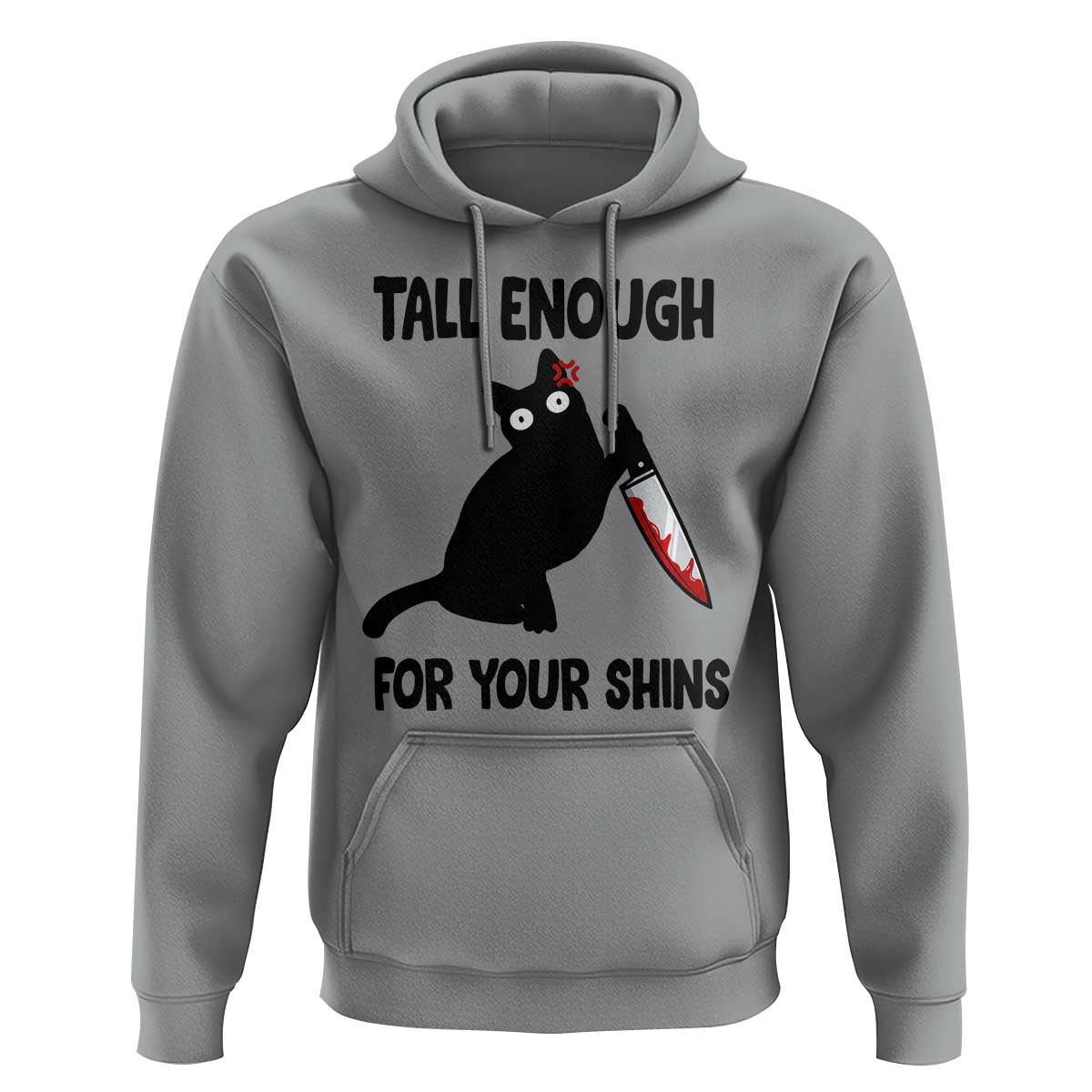 Tall Enough For Your Shins Hoodie Funny Cat Sarcastic Meme