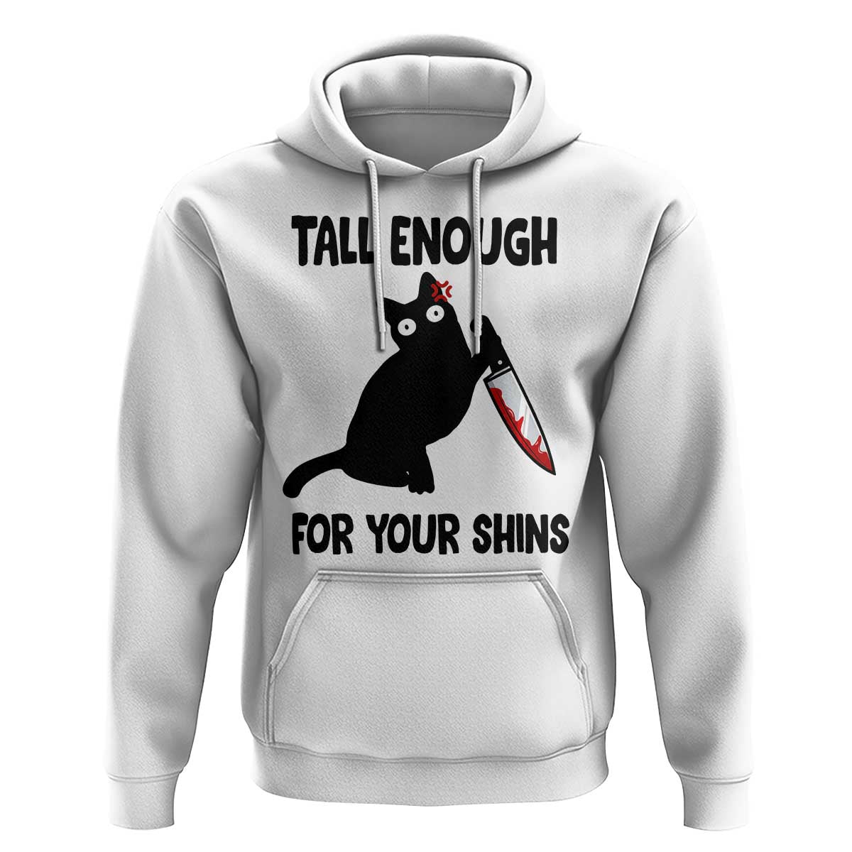 Tall Enough For Your Shins Hoodie Funny Cat Sarcastic Meme