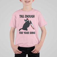 Tall Enough For Your Shins T Shirt For Kid Funny Cat Sarcastic Meme