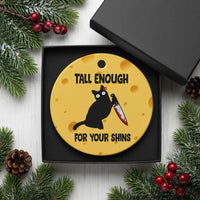 Tall Enough For Your Shins Ceramic Ornament Funny Cat Sarcastic Meme
