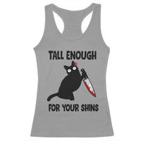 Tall Enough For Your Shins Racerback Tank Top Funny Cat Sarcastic Meme