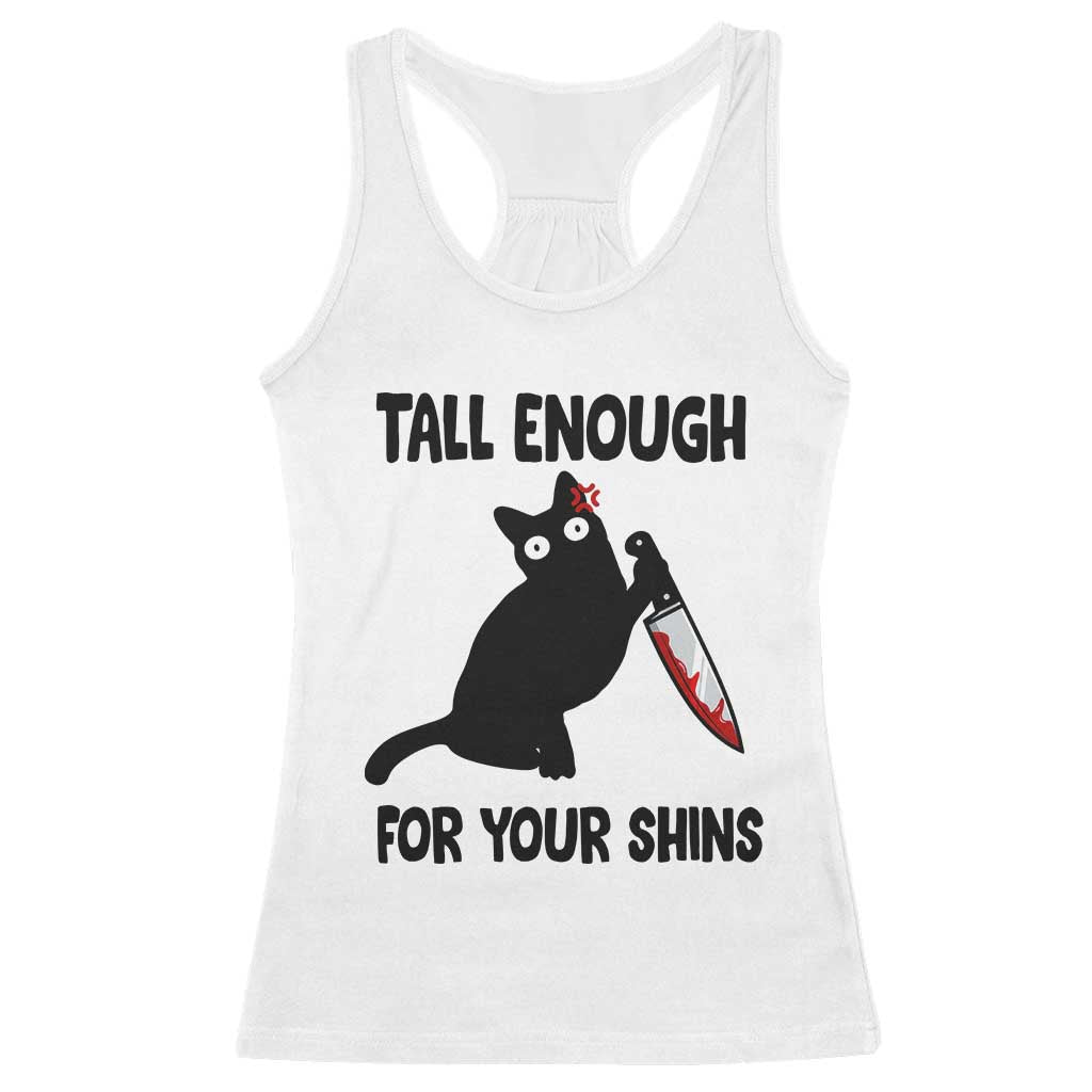Tall Enough For Your Shins Racerback Tank Top Funny Cat Sarcastic Meme
