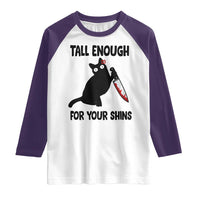 Tall Enough For Your Shins Raglan Shirt Funny Cat Sarcastic Meme