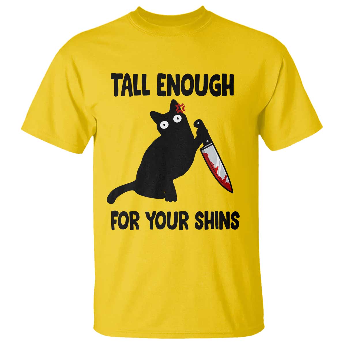Tall Enough For Your Shins T Shirt Funny Cat Sarcastic Meme