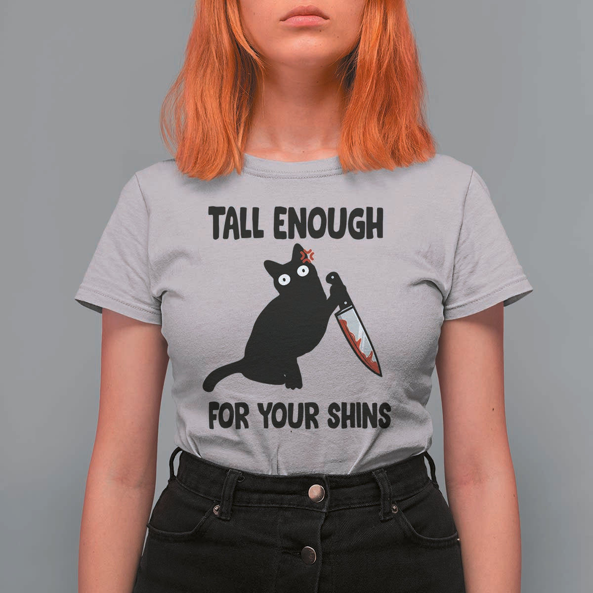 Tall Enough For Your Shins T Shirt For Women Funny Cat Sarcastic Meme