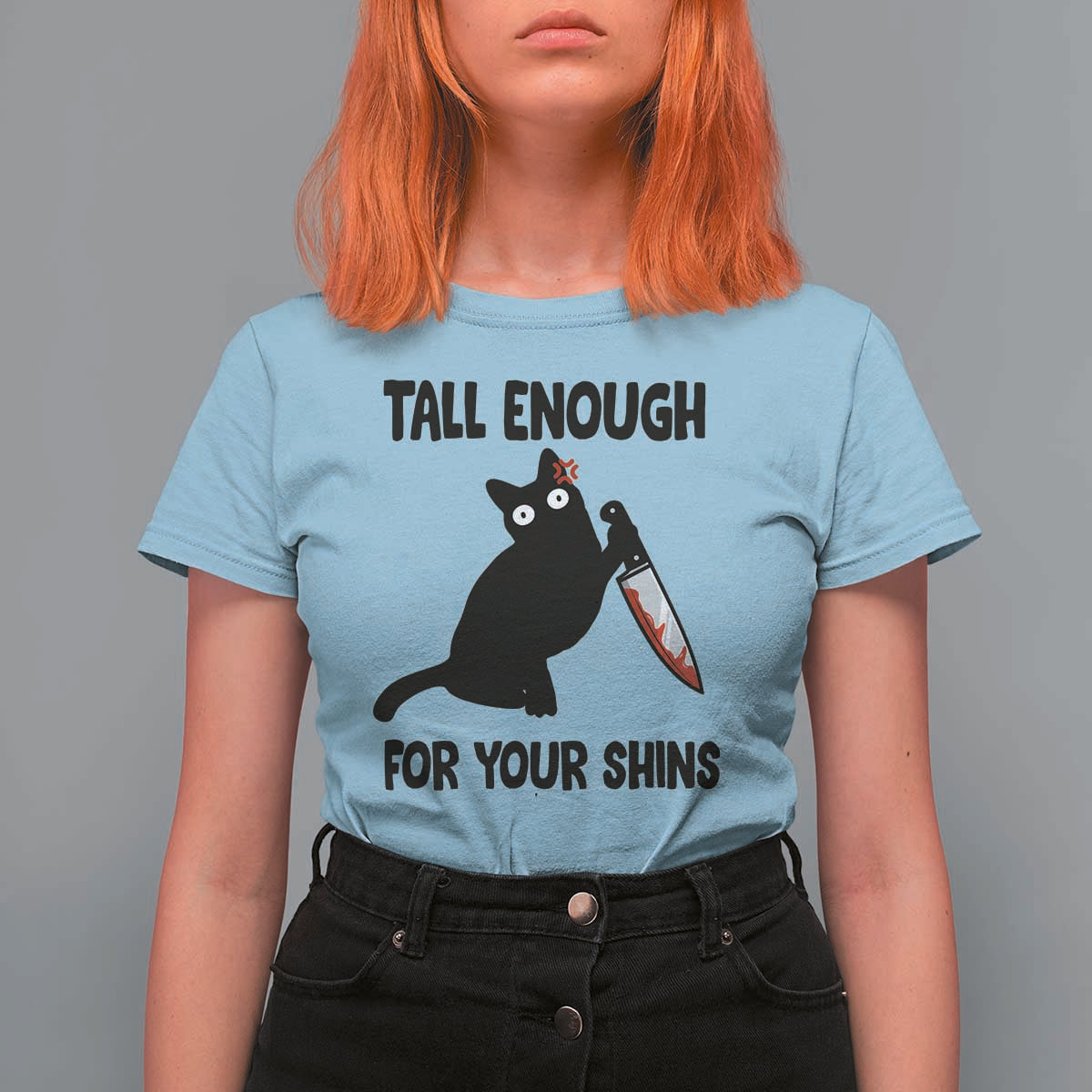 Tall Enough For Your Shins T Shirt For Women Funny Cat Sarcastic Meme