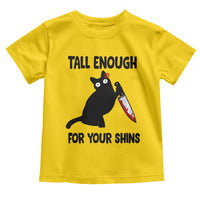 Tall Enough For Your Shins Toddler T Shirt Funny Cat Sarcastic Meme