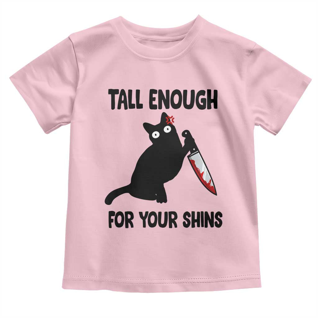 Tall Enough For Your Shins Toddler T Shirt Funny Cat Sarcastic Meme