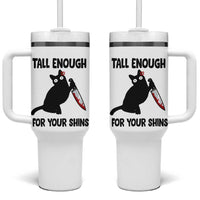 Tall Enough For Your Shins Tumbler With Handle Funny Cat Sarcastic Meme