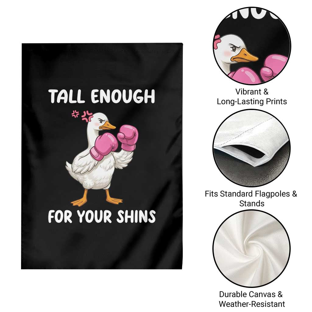 Tall Enough For Your Shins Garden Flag Funny Goose Sarcastic Meme