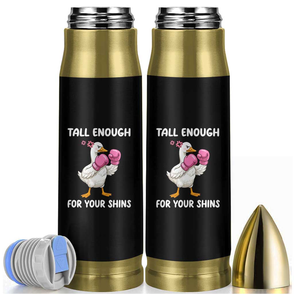 Tall Enough For Your Shins Bullet Tumbler Funny Goose Sarcastic Meme