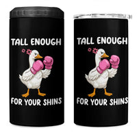 Tall Enough For Your Shins 4 in 1 Can Cooler Tumbler Funny Goose Sarcastic Meme