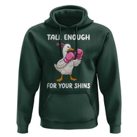 Tall Enough For Your Shins Hoodie Funny Goose Sarcastic Meme