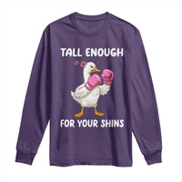 Tall Enough For Your Shins Long Sleeve Shirt Funny Goose Sarcastic Meme