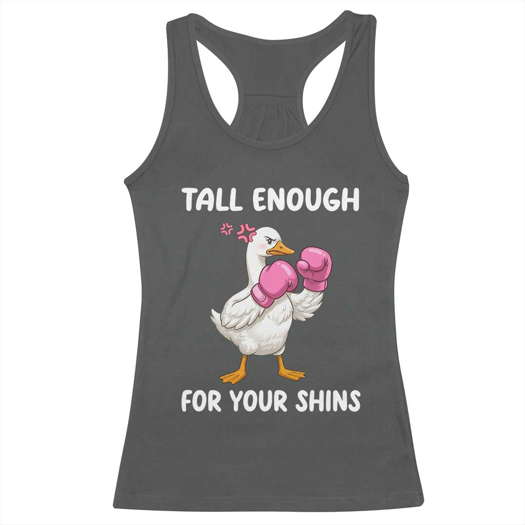 Tall Enough For Your Shins Racerback Tank Top Funny Goose Sarcastic Meme