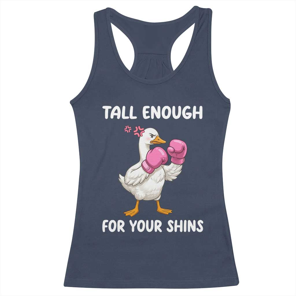 Tall Enough For Your Shins Racerback Tank Top Funny Goose Sarcastic Meme