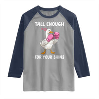 Tall Enough For Your Shins Raglan Shirt Funny Goose Sarcastic Meme