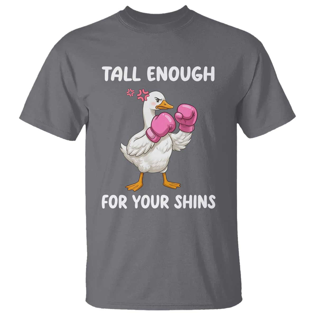 Tall Enough For Your Shins T Shirt Funny Goose Sarcastic Meme