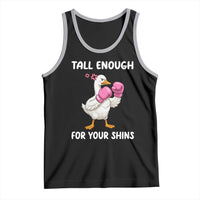 Tall Enough For Your Shins Tank Top Funny Goose Sarcastic Meme