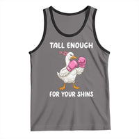 Tall Enough For Your Shins Tank Top Funny Goose Sarcastic Meme