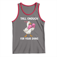Tall Enough For Your Shins Tank Top Funny Goose Sarcastic Meme