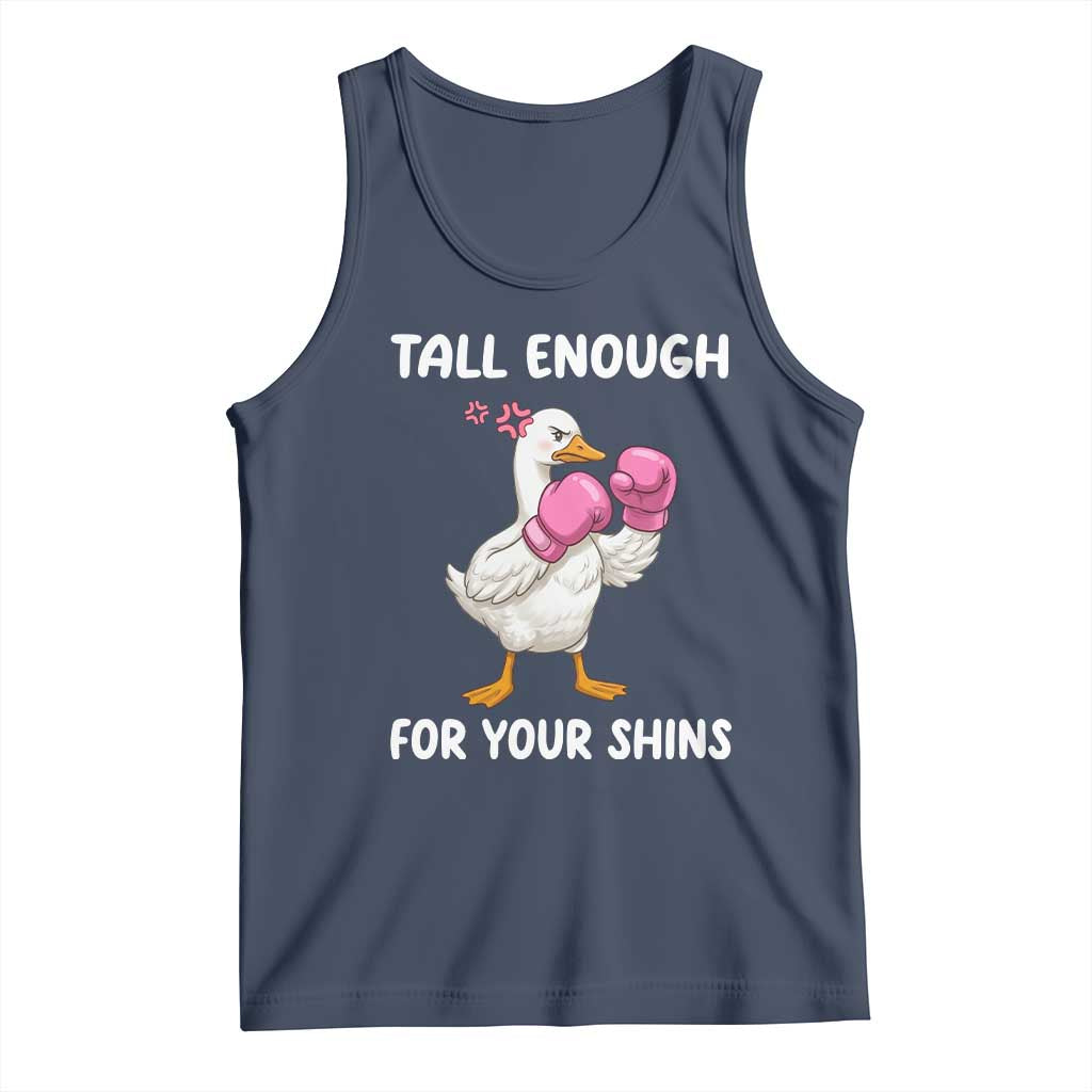 Tall Enough For Your Shins Tank Top Funny Goose Sarcastic Meme