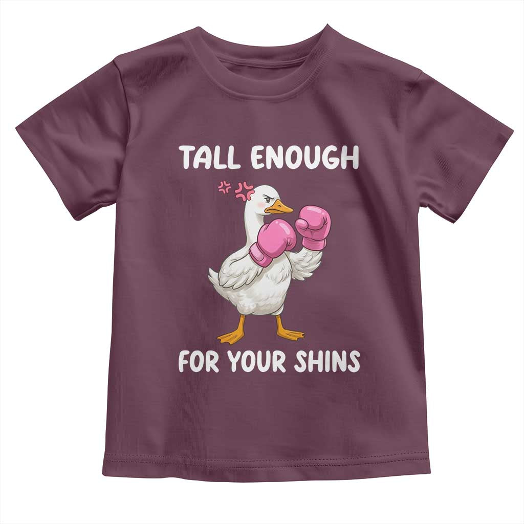 Tall Enough For Your Shins Toddler T Shirt Funny Goose Sarcastic Meme