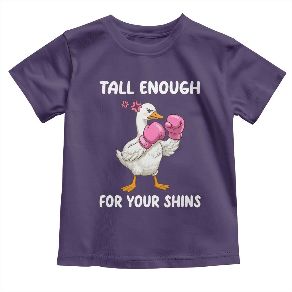 Tall Enough For Your Shins Toddler T Shirt Funny Goose Sarcastic Meme