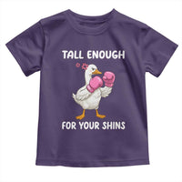 Tall Enough For Your Shins Toddler T Shirt Funny Goose Sarcastic Meme