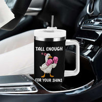 Tall Enough For Your Shins Tumbler With Handle Funny Goose Sarcastic Meme