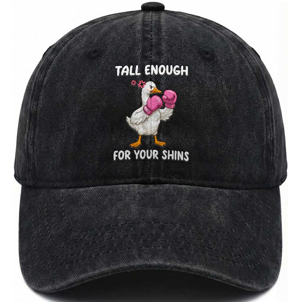 Tall Enough For Your Shins Washed Cotton Baseball Cap Funny Goose Sarcastic Meme