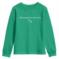 Tall Enough For Your Shins Youth Sweatshirt Funny Sarcastic Quote