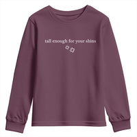 Tall Enough For Your Shins Youth Sweatshirt Funny Sarcastic Quote