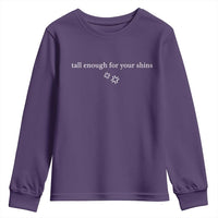 Tall Enough For Your Shins Youth Sweatshirt Funny Sarcastic Quote