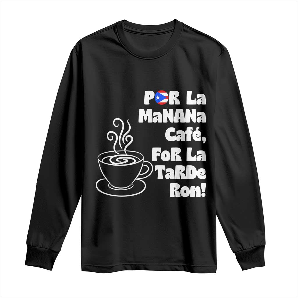 Por La Mañana Cafe Long Sleeve Shirt Puerto Rican Music Lover Coffee Fan