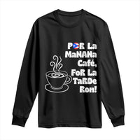Por La Mañana Cafe Long Sleeve Shirt Puerto Rican Music Lover Coffee Fan