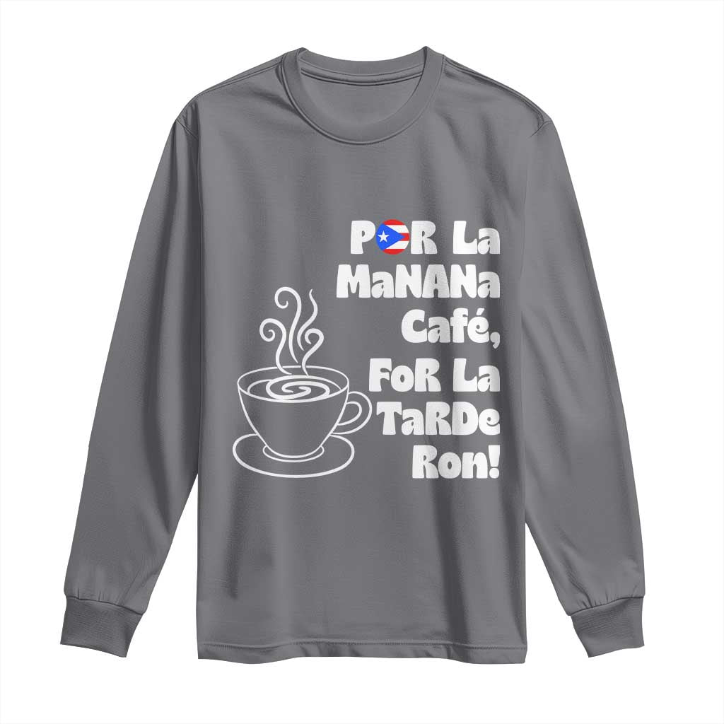 Por La Mañana Cafe Long Sleeve Shirt Puerto Rican Music Lover Coffee Fan