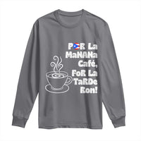 Por La Mañana Cafe Long Sleeve Shirt Puerto Rican Music Lover Coffee Fan