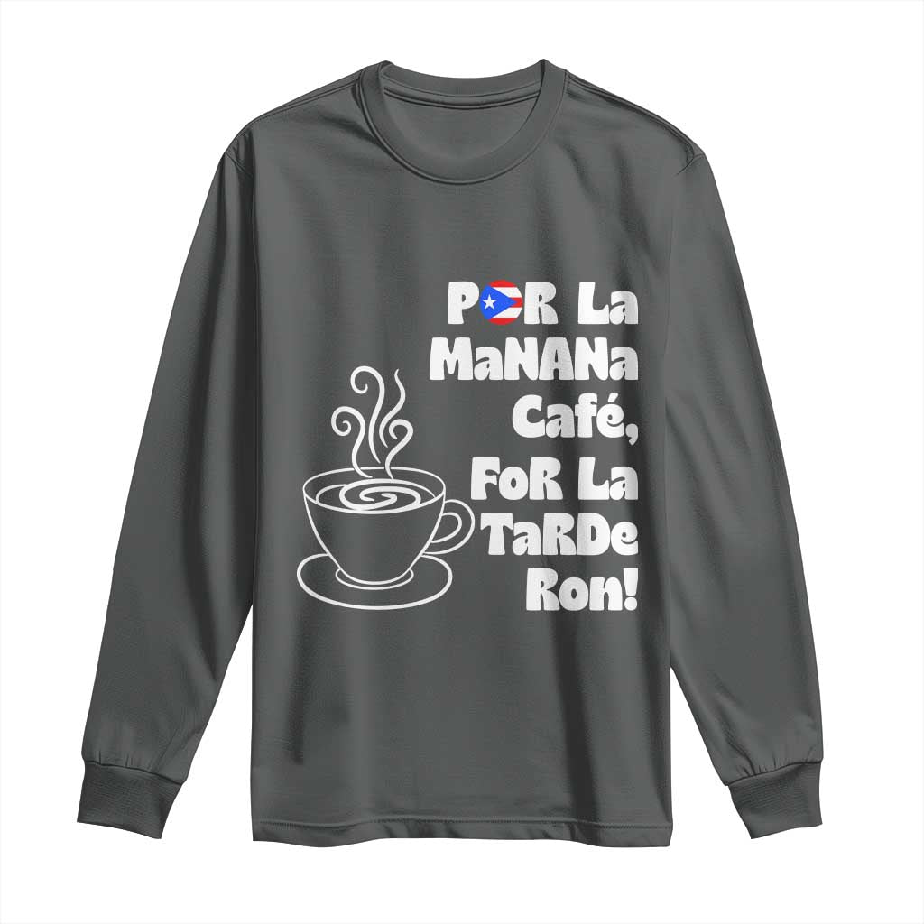 Por La Mañana Cafe Long Sleeve Shirt Puerto Rican Music Lover Coffee Fan