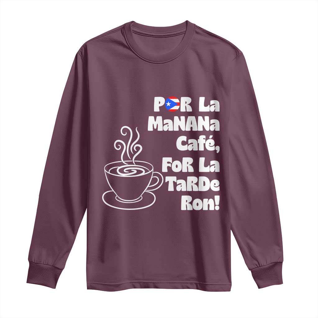 Por La Mañana Cafe Long Sleeve Shirt Puerto Rican Music Lover Coffee Fan