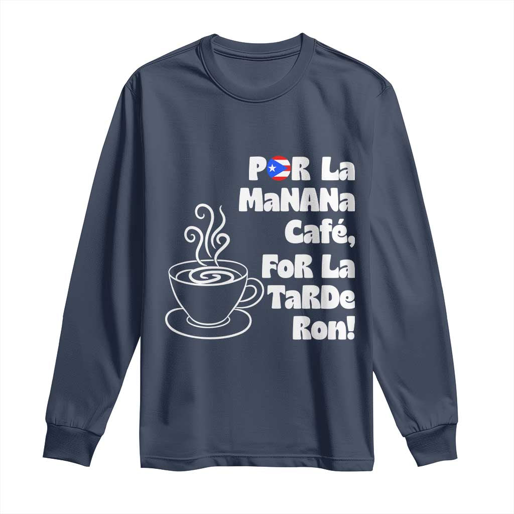 Por La Mañana Cafe Long Sleeve Shirt Puerto Rican Music Lover Coffee Fan