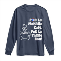 Por La Mañana Cafe Long Sleeve Shirt Puerto Rican Music Lover Coffee Fan