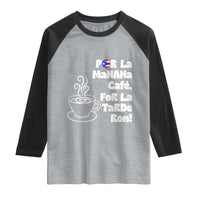 Por La Mañana Cafe Raglan Shirt Puerto Rican Music Lover Coffee Fan