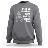 Por La Mañana Cafe Sweatshirt Puerto Rican Music Lover Coffee Fan
