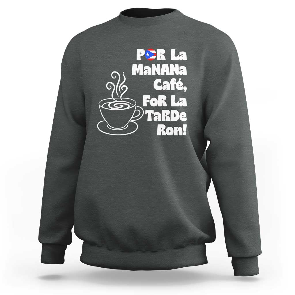 Por La Mañana Cafe Sweatshirt Puerto Rican Music Lover Coffee Fan