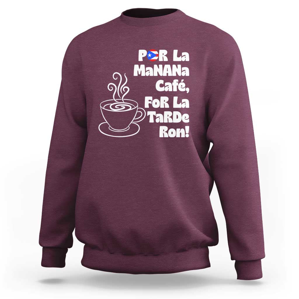Por La Mañana Cafe Sweatshirt Puerto Rican Music Lover Coffee Fan