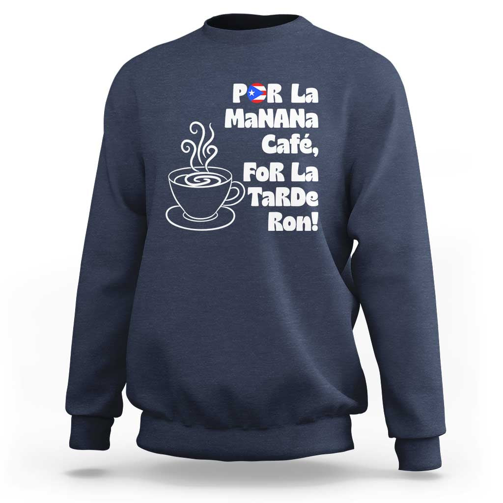 Por La Mañana Cafe Sweatshirt Puerto Rican Music Lover Coffee Fan
